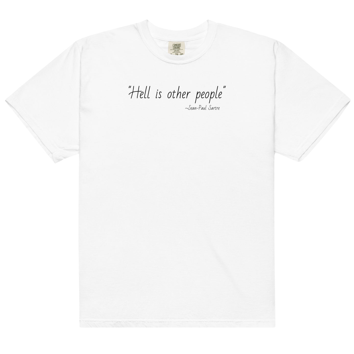 Hell Is Other People - Unisex Shirt